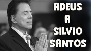 ADEUS A SILVIO SANTOS