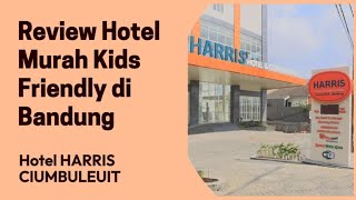 Review hotel kids friendly di bandung cuma 600rb part 2 / hotel harris Ciumbuleuit / deluxe room