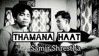 Thamana haat yo - Samir Shrestha || Cover || NBV #cover #samirshrestha #nbv