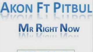 Akon Ft Pitbul- Mr Right Now.flv