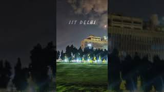 😍IIT Delhi Campus | 😘 IIT Motivation #iitdelhi #shorts  #short #viralvideo #iit #iitjee #trending