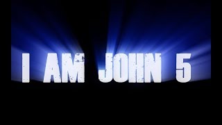 I am John 5 - John 5 and The Creatures