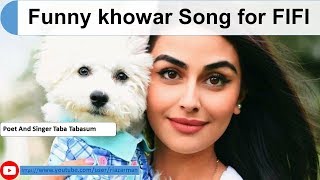 Chitrali Model Fifi  || Funny Song by Taba tabasum for FIFI