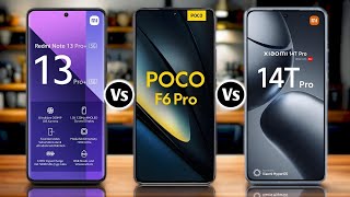 Redmi Note 13 Pro Plus Vs Poco F6 Pro Vs Xiaomi 14T Pro