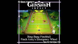 8 Finch Army's Emergency Wheel: Bing-Bang Finchball | Genshin Impact