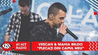 Vescan Ft. Mahia Beldo - Plecați Din Capul Meu