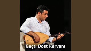 Geçti Dost Kervanı