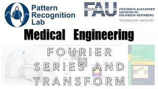 Medical Engineering - System Theory - Introduction to Fourier Series and Transform