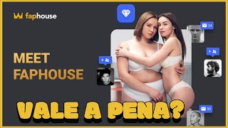 FAPHOUSE:  GANHE DINHEIRO COM VENDA DE CONTEÚDO POR ASSINATURA E POR VISUALIZAÇÕES