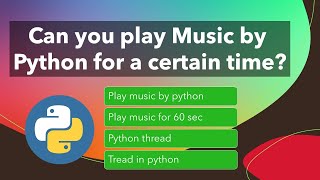 play music by python for certain time // play music by python