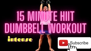 15 minute HIIT with Dumbbells