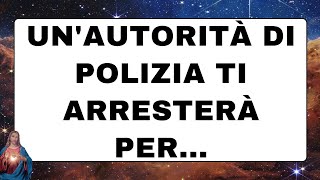 🔴 Gli angeli dicono: Un'autorità di polizia ti arresterà per...