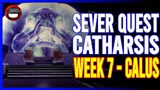 Destiny 2   Sever   Catharsis   Week 7