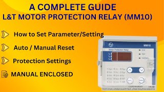 All about L&T(LouritzKnudsen) motor protection relay(MM10)parameter setting,protection and features.