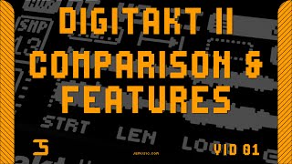 DIGITAKT II VS: Comparison & Features: Vid 01