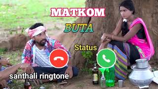 MATKOM BUTA // NEW SANTHALI RINGTONE VIDEO // 2023 // SANTHALI STATUS VIDEO #ringtone #song