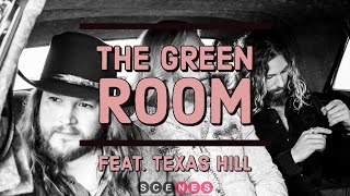 The Green Room - Ep. 5 Texas Hill