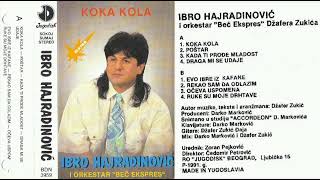 Ibro Hajradinović - Koka kola - CEO ALBUM (1991)