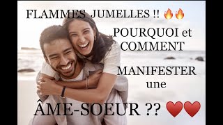 FJ ... POURQUOI et COMMENT manifester une ÂME SOEUR ?? ❤️❤️