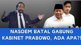 MENGEJUTKAN‼️NASDEM PUTUSKAN TAK MASUK KABINET PRABOWO-GIBRAN, Ada Masalah apa?! #prabowo #nasdem