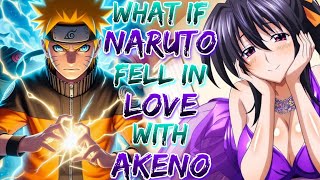 What if Naruto Awaken Power Of Devil Gods And Fell In Love With Akeno!?