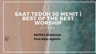 Melitha Sidabutar | 30 Menit Saat Teduh | Best Of The Best Worship | Tuhan Tahu