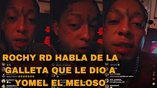 ROCHY RD HABLA DE LA GALLETA QUE LE DIO A YOMEL Y LE TIRA A ALOFOKE