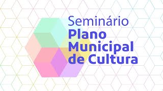 SEMINÁRIO PMC 2020 - Oficina: Formalização do trabalho na Cultura