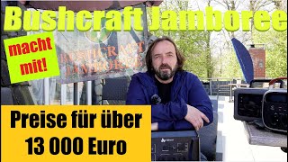 Preise für über 13 000€  auf dem Bushcraft Jamboree 2023 I Gewinne Gewinne Gewinne I