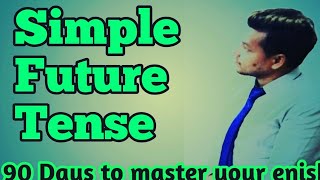 SIMPLE FUTURE TENSE / FUTURE INDEFINITE TENSE 90 DAYS TO MASTER YOUR ENGLISH.