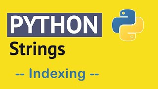 How to Use Strings in Python - Indexing Python Strings