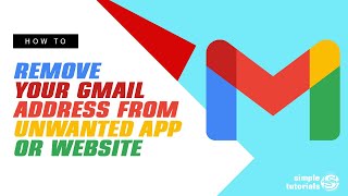 How to Remove Your Gmail Address from Unwanted Website or App | Simple Tutorials