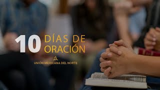 10 días de ORACIÓN - UMN.