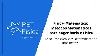 Resolução de exercício: Determinante da matriz - Física Matemática