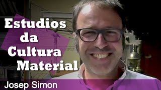 Josep Simon - Estudios de Cultura Material