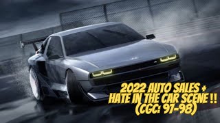 2022 Auto Sales + Hate In The Car Scene 🤬 (CGC: 97-98) #carreview #hate #fear #carscene #angry