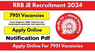 RRB JE ONLINE FORM 2024 || Vacancy Details 7951 Post || Syllabus ||Exam Pattern || Form Filling