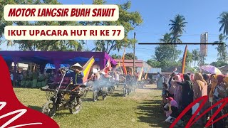 Motor Langsir Buah Sawit ikut upacara HUT RI ke 77