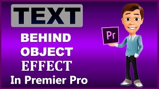 Make Text Behind Object Effect - In Adobe Premiere pro CC