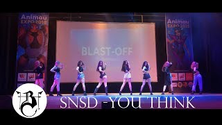 Girls' Generation 소녀시대 - 'You Think' DANCE COVER BLAST OFF