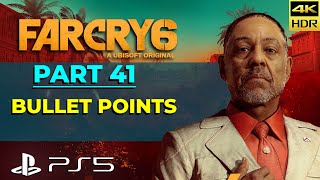 Far Cry 6 | Part 41 - Bullet Points | PS5 4K HDR 60 FPS Gameplay Story Walkthrough Campaign