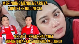 MENGGEMA DI SELURUH STADIUM SUPORTER INDONESIA MELANTUNKAN SHALAWAT Indonesia vs arabsaudi