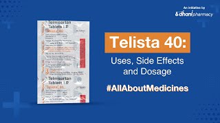 Dhani Health - Telista 40: Uses, Benefits, Side Effects, Dosage, & Safety Advice