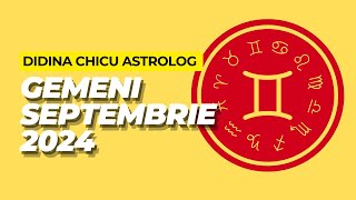 ♊ GEMENI HOROSCOP SEPTEMBRIE 2024 cu Didina Astrolog