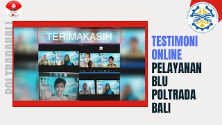 TESTIMONI ONLINE TARUNA TENTANG PELAYANAN BLU POLTRADA BALI