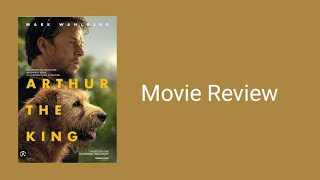 Arthur The King (2024) Movie Review