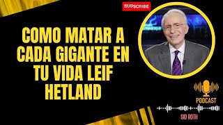 See Heaven Now-Como Matar a Cada Gigante en Tu Vida Leif Hetland-Sid Roth2024