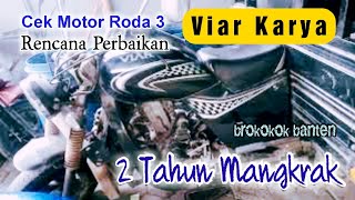 Check Motor Roda 3 || Kendaraan Inventaris Klinik di Kota Serang Banten