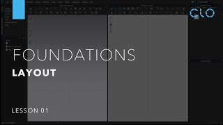 Beginner's Guide to CLO Part 1 Foundations: Layout (Lesson 1)