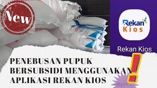 Penebusan Pupuk Bersubsidi Menggunakan Aplikasi Rekan Kios